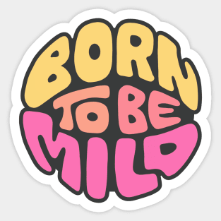 Born To Be Mild Word Art Sticker